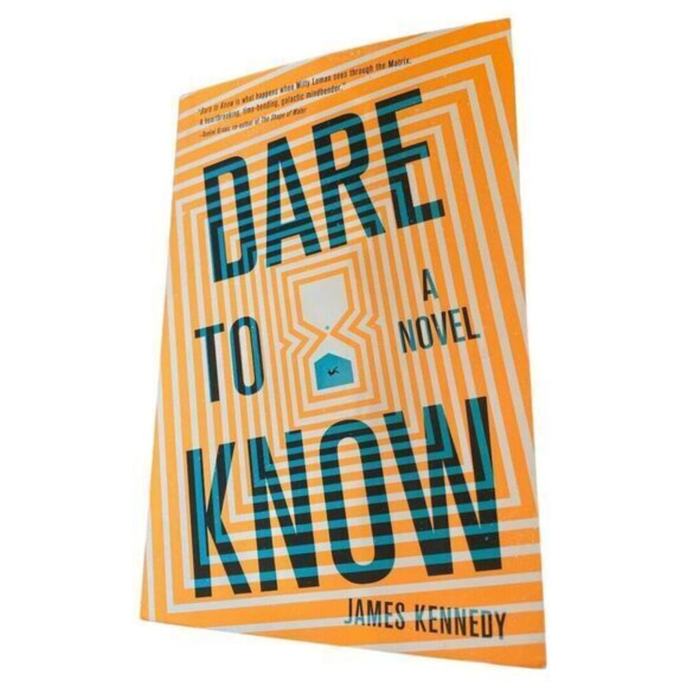 Dare to Know A Novel James Kennedy‎ Paperback Book Science Fiction